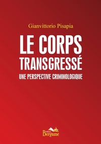 Le corps transgressé : une perspective criminologique.pdf