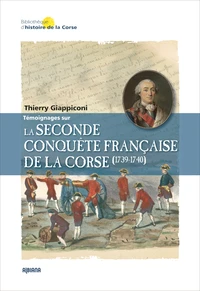 Témoignages sur la seconde conquête française de la Corse (1739-1740)