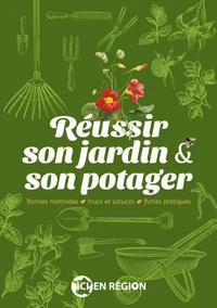 Réussir son jardin et son potager