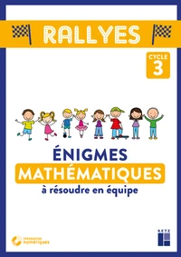 Enigmes mathématiques à résoudre en équipe Cycle 3
