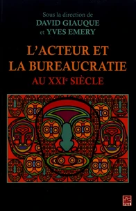L'acteur et la bureaucratie au XXIe siècle
