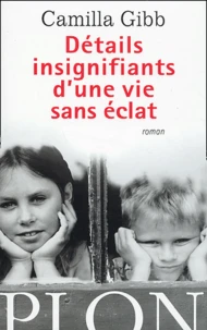Détails insignifiants d'une vie sans éclat