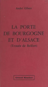 La porte de Bourgogne et d'Alsace (Trouée de Belfort)