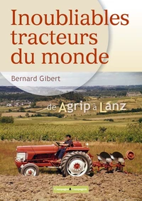 Inoubliables tracteurs du monde