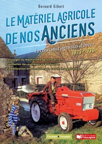 Le matériel agricole de nos anciens