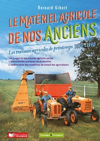 Le matériel agricole de nos anciens