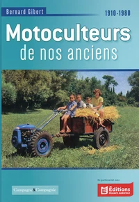 Motoculteurs de nos anciens 1910-1980