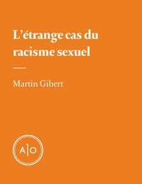 L'étrange cas du racisme sexuel