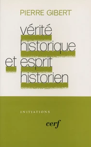 Vérité historique et esprit historien