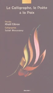 Le Calligraphe, le Poète et la Paix