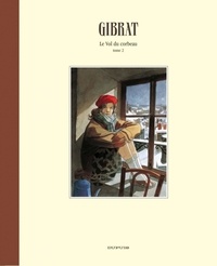  Gibrat - Vol du corbeau (Le) 2 : Vol du corbeau (Le) - Tome 2 - Le Vol du Corbeau, tome 2 (Edition Luxe).