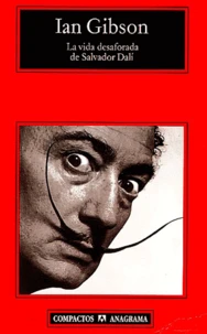 La vida desaforeada de Salvador Dali