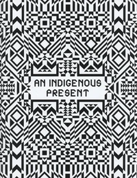 An Indigenous Present