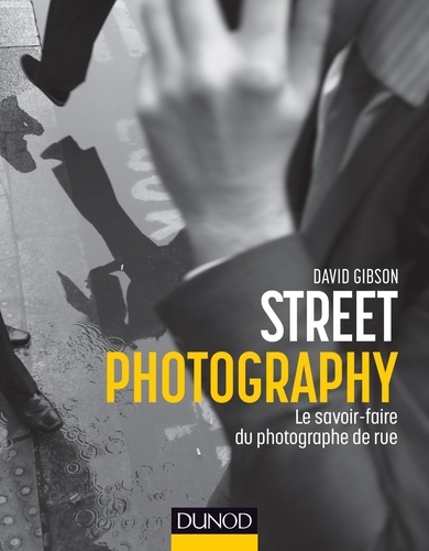  Gibson - Street photography : le savoir-faire du photographe de rue.