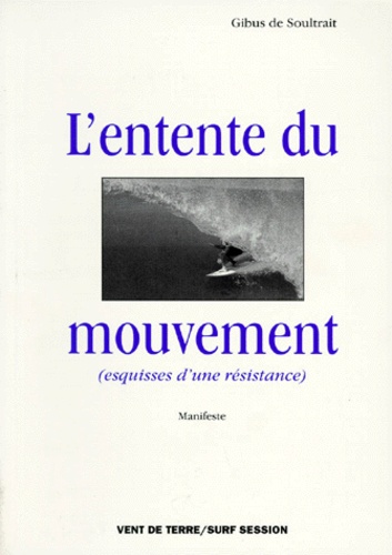 Gibus de Soultrait - L'entente du mouvement - Esquisses d'une résistance.