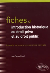Fiches d'introduction historique au droit privé et au droit public