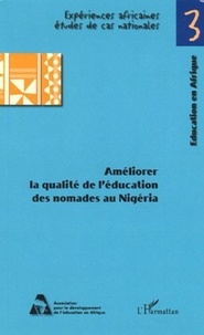 Gidado Tahir et Nafisatu-Dahiru Muhammad - Améliorer la qualité de l'éducation des nomades au Nigéria : aller au-delà de l'accès et de l'équité.