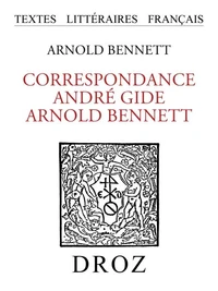 Correspondance André Gide - Arnold Bennett