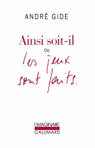 Ainsi soit-il ou Les jeux sont faits