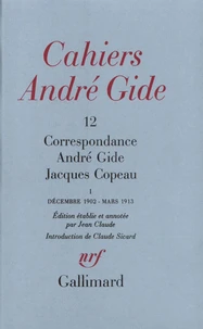 CAHIERS ANDRE GIDE N°12 : CORRESPONDANCE ANDRE GIDE JACQUES COPEAU.