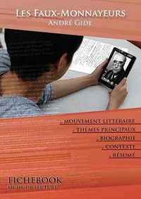 Fiche de lecture Les Faux-monnayeurs - Résumé détaillé et analyse littéraire de référence