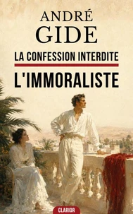 La Confession Interdite : L'Immoraliste