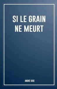 Si le grain ne meurt