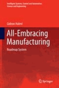 Gideon Halevi - All-Embracing Manufacturing - Roadmap System.