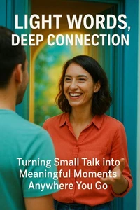 Light Words, Deep Connection