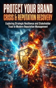 Protect Your Brand: Crisis &amp; Reputation Recovery