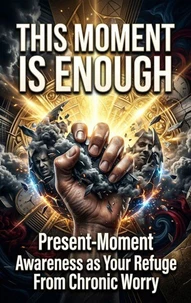 This Moment Is Enough