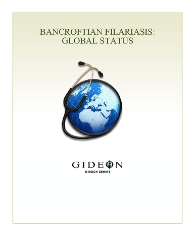 GIDEON Informatics et Stephen Berger - Bancroftian Filariasis: Global Status 2010 edition - Global Status 2010 edition.