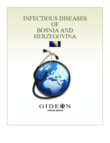 GIDEON Informatics et Stephen Berger - Infectious Diseases of Bosnia and Herzegovina 2010 edition.