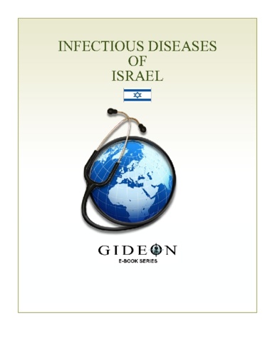 GIDEON Informatics et Stephen Berger - Infectious Diseases of Israel 2010 edition.