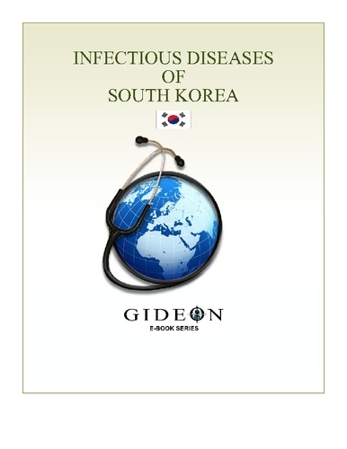 GIDEON Informatics et Stephen Berger - Infectious Diseases of South Korea 2010 edition.