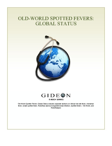 GIDEON Informatics et Stephen Berger - Old-World Spotted Fevers: Global Status 2010 edition - Global Status 2010 edition.
