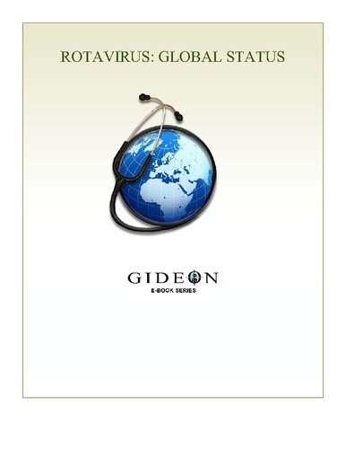 GIDEON Informatics et Stephen Berger - Rotavirus: Global Status 2010 edition - Global Status 2010 edition.