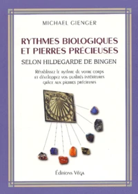 Rythmes Biologiques Et Pierres Precieuses Selon Hildegarde De Bingen