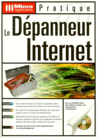 Le Depanneur Internet. Avec Cd-Rom