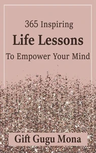 365 Inspiring Life Lessons to Empower Your Mind
