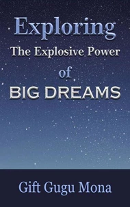 Exploring the Explosive Power of Big Dreams