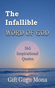 The Infallible Word of God: 365 Inspirational Quotes