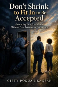 Don’t Shrink to Fit In to Be Accepted