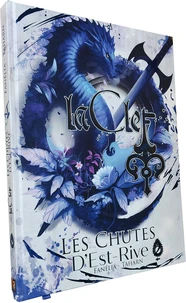La clef - Tome 2 : Les chutes d'Est-Rive