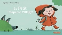 Téléchargez des livres gratuitement sur ipod touch Le Petit Chaperon rouge PDF DJVU iBook par Gigi Bigot, Marianne Vilcoq