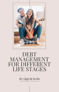 Debt Management for Different Life Stages