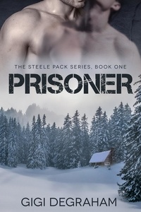  GiGi DeGraham - Prisoner - Steele Pack, #1.