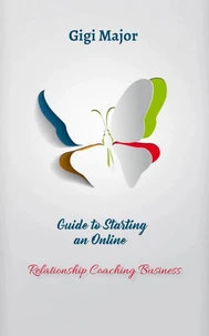Guide to Starting an Online Relationship Coaching Business