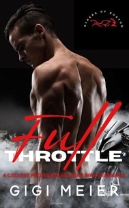 Téléchargement gratuit de livre en ligne pdf Full Throttle - The Bikers of Boston Series par GiGi Meier