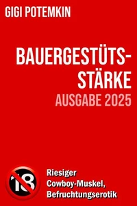Bauergestüts-Stärke (Ausgabe 2025): Riesiger Cowboy-Muskel, Befruchtungserotik
